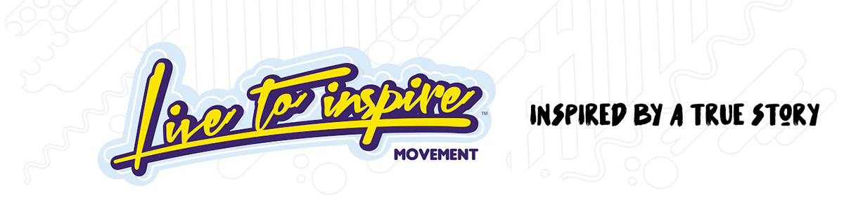 Live to Inspire Movement - Inspired By A True Story